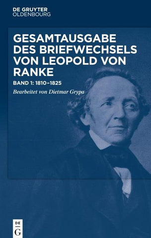 Gesamtausgabe des Briefwechsels von Leopold von Ranke / 1810–1825