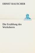 Die Erzählung des Werksherrn