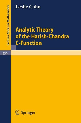 Analytic Theory of the Harish-Chandra C-Function