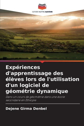 Expériences d'apprentissage des élèves lors de l'utilisation d'un logiciel de géométrie dynamique