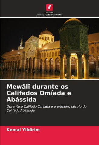 Mewâlî durante os Califados Omíada e Abássida