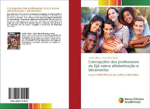 Concepções dos professores da EJA sobre alfabetização e letramento: