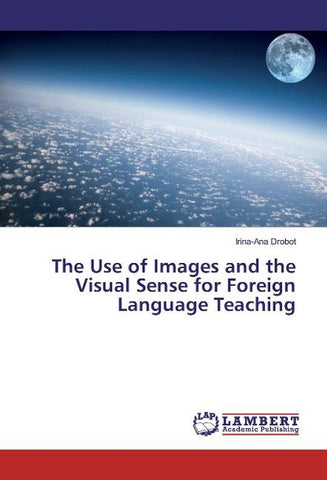 The Use of Images and the Visual Sense for Foreign Language Teaching