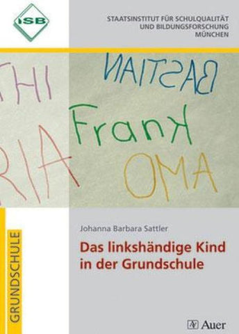 Das linkshändige Kind in der Grundschule