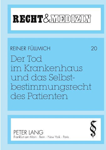 Der Tod im Krankenhaus und das Selbstbestimmungsrecht des Patienten