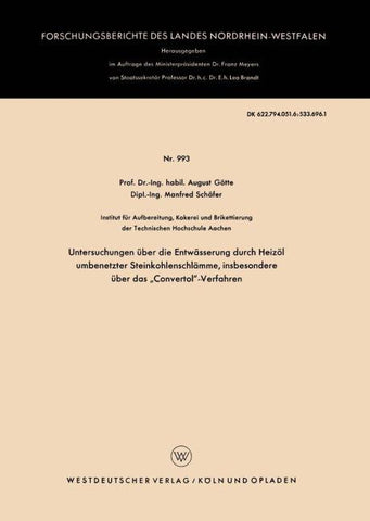 Untersuchungen über die Entwässerung durch Heizöl umbenetzter Steinkohlenschlämme, insbesondere über das „Convertol“-Verfahren