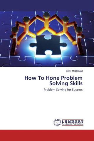 How To Hone Problem Solving Skills
