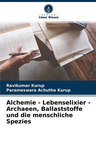 Alchemie - Lebenselixier - Archaeen, Ballaststoffe und die menschliche Spezies