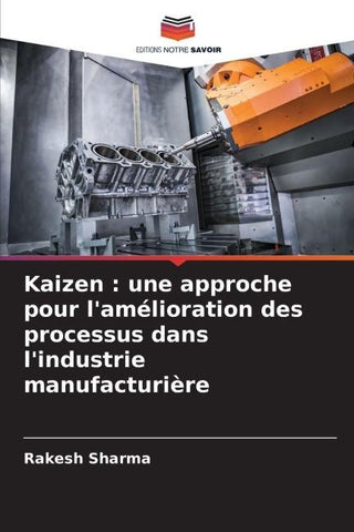 Kaizen : une approche pour l'amélioration des processus dans l'industrie manufacturière