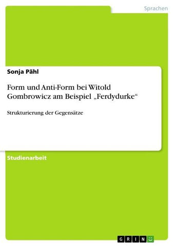 Form und Anti-Form bei Witold Gombrowicz am Beispiel ¿Ferdydurke¿