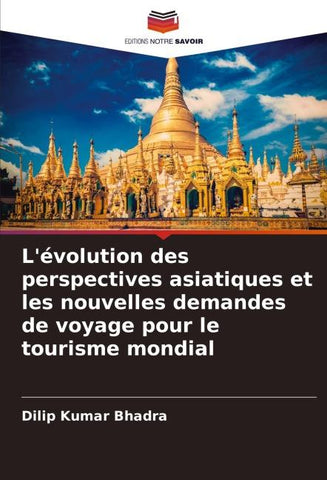 L'évolution des perspectives asiatiques et les nouvelles demandes de voyage pour le tourisme mondial
