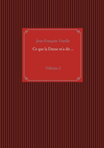 Ce que la Danse m'a dit ...