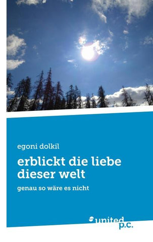 erblickt die liebe dieser welt