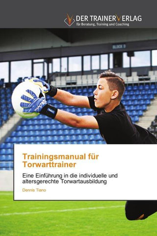 Trainingsmanual für Torwarttrainer