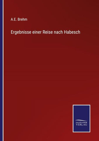 Ergebnisse einer Reise nach Habesch
