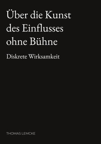 Über die Kunst des Einflusses ohne Bühne