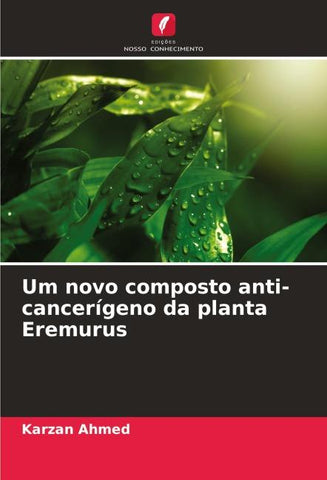 Um novo composto anti-cancerígeno da planta Eremurus