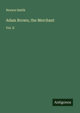 Adam Brown, the Merchant