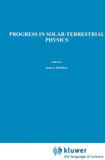 Progress in Solar-Terrestrial Physics