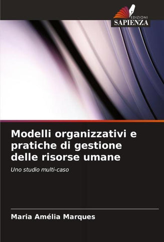 Modelli organizzativi e pratiche di gestione delle risorse umane