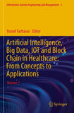 Artificial Intelligence, Big Data, IOT and Block Chain in Healthcare: From Concepts to Applications