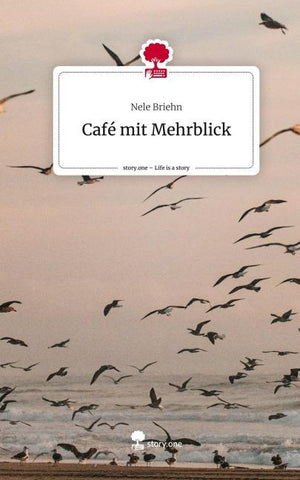 Café mit Mehrblick. Life is a Story - story.one