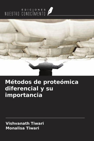 Métodos de proteómica diferencial y su importancia
