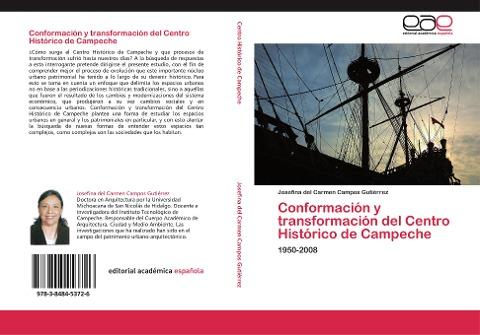 Conformación y transformación del Centro Histórico de Campeche