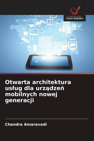 Otwarta architektura us¿ug dla urz¿dze¿ mobilnych nowej generacji