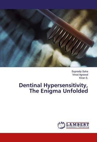 Dentinal Hypersensitivity, The Enigma Unfolded