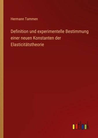 Definition und experimentelle Bestimmung einer neuen Konstanten der Elasticitätstheorie