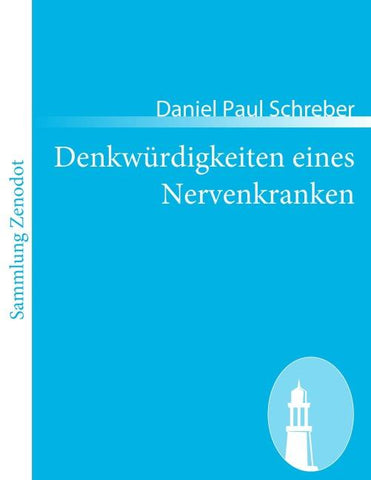 Denkwürdigkeiten eines Nervenkranken