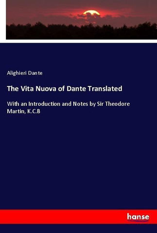 The Vita Nuova of Dante Translated