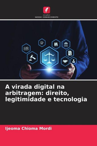 A virada digital na arbitragem: direito, legitimidade e tecnologia