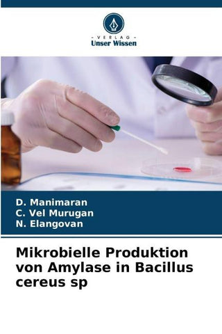 Mikrobielle Produktion von Amylase in Bacillus cereus sp