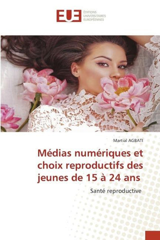 Médias numériques et choix reproductifs des jeunes de 15 à 24 ans