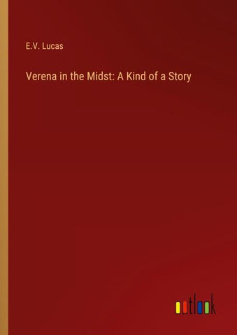 Verena in the Midst: A Kind of a Story