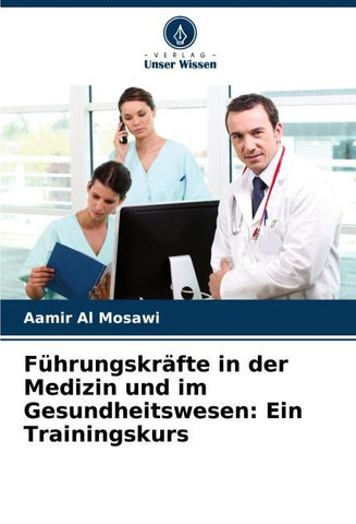 Führungskräfte in der Medizin und im Gesundheitswesen: Ein Trainingskurs