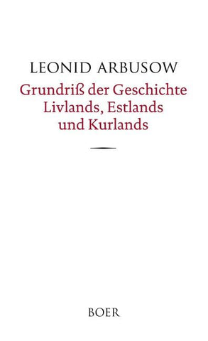Grundriß der Geschichte Livlands, Estlands und Kurlands