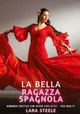 La Bella Ragazza Spagnola