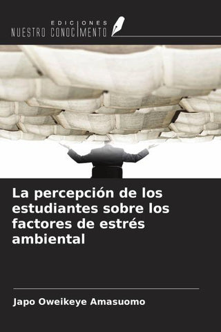 La percepción de los estudiantes sobre los factores de estrés ambiental
