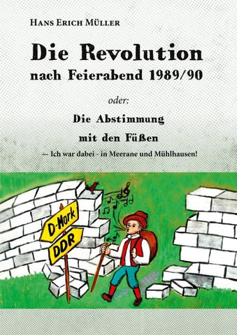 Die Revolution nach Feierabend 1989/90