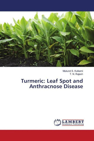 Turmeric: Leaf Spot and Anthracnose Disease
