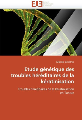 Etude génétique des troubles héréditaires de la kératinisation
