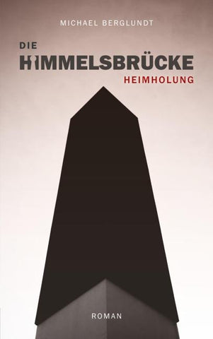 Die Himmelsbrücke - Heimholung