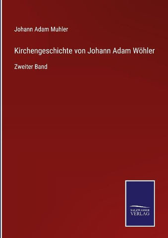 Kirchengeschichte von Johann Adam Wöhler