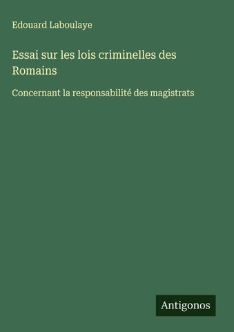 Essai sur les lois criminelles des Romains