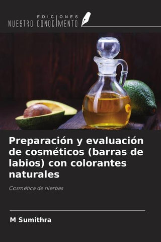 Preparación y evaluación de cosméticos (barras de labios) con colorantes naturales