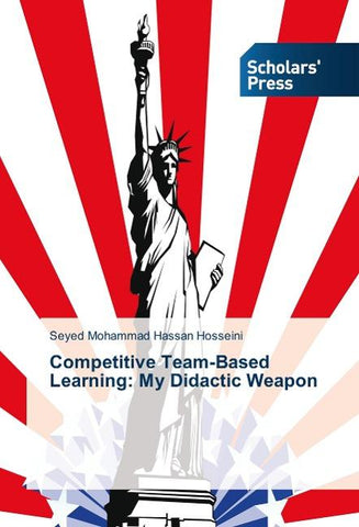 Competitive Team-Based Learning: My Didactic Weapon