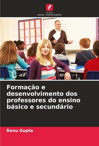 Formação e desenvolvimento dos professores do ensino básico e secundário
